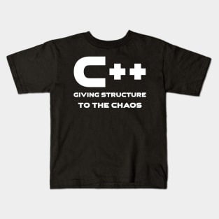 C++ Giving Structure To The Chaos Programming Kids T-Shirt